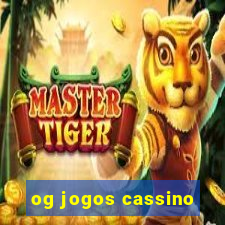 og jogos cassino